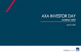 AXA INVESTOR DAY · VISION Empower people to live a better life Back to Agenda . Paul Evans – CEO, AXA Global Life and AXA Global Health ... 16 | AXA Investor Day | June 21, ...