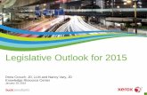 Legislative Outlook for 2015 - Xerox · Legislative Outlook for 2015 Drew Crouch, JD, LLM and Nancy Vary, JD Knowledge Resource Center January 29, 2015 Slides 1 and 2 must stay together