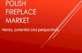 POLISH FIREPLACE MARKET - hki-online.dehki-online.de/de/pdf/messen/ofenforum-vortraege/4_hawajski... · A Polish people will build a fireplace in an economical way or will seek more