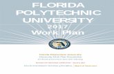 FLORIDA POLYTECHNIC UNIVERSITY Work Plan … · Florida Polytechnic University University Work Plan Presentation for Board of Governors June 2017 Meeting BOARD OF TRUSTEES APPROVED