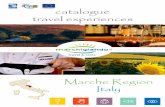 catalogue travel experiences - marchigiando.it · catalogue . travel experiences Marche Region. Italy.it. ... - 1 entrance and guided tour at the Museo della Carta e Filigrana and