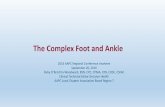 The Complex Foot and Ankle - Amazon Web Servicesaapcperfect.s3.amazonaws.com/a3c7c3fe-6fa1-4d67... · The Complex Foot and Ankle 2016 AAPC Regional Conference Anaheim September 20,
