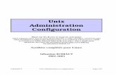 Unix Administration Configuration - … · d’administration intégrés, comme admintool sous Solaris, smit sous AIX, linuxconf ou Webmin sous Linux. L'avantage est la simplification