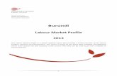 Burundi – Labour Market Profile 2014 - … · Burundi - Labour Market Profile 2014 ... The Labour Code from 1993 has practically not been ... relations with civil society organizations