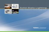 Solid-State Lighting - US Department of Energy · The Lighting Revolution. Solid-state lighting has the potential to . Energy-efficient solid-state lighting is a smart strategy for