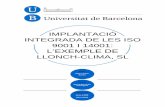 IMPLANTACIÓ INTEGRADA DE LES ISO 9001 I 14001diposit.ub.edu/dspace/bitstream/2445/66818/1/TFG-ADE-Llonch-Marc... · L’EXEMPLE DE LLONCH-CLIMA, SL ... give guidelines for the implementation