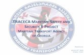Maritime Transport Agency of Georgia - TRACECA · traceca maritime safety and security ii project maritime transport agency of georgia presented by: january 21st, 2015 istanbul, turkey
