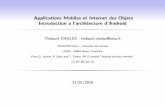 Applications Mobiles et Internet des Objets …thibault.cholez.free.fr/teaching/AMIO/AMIO_Intro_Android.pdf · Applications Mobiles et Internet des Objets, Introduction a l’architecture