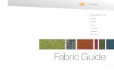 Fabric Guide · Note: Some fabrics may require testing prior to production based on product. Academia Bobbin Born and Bred* Britches Carnegie Hill Columbus Circle Cooper District
