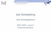 Uwe Schwiegelshohn EPIT 2007, June 5 Ordonnancementvirtualpanic.com/anonymousftplistings/ebooks/Job Scheduling... · Uwe Schwiegelshohn EPIT 2007, June 5 Ordonnancement. 2 Content