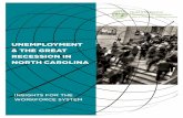 UNEMPLOYMENT & THE GREAT RECESSION IN NORTH CAROLINA FOLL… · UNEMPLOYMENT & THE GREAT RECESSION IN ... Unemployment and the Great Recession in North Carolina: ... about the federal-state
