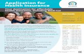 Your destination for affordable health insurance ... · Your destination for affordable health insurance, including Medi-Cal STATE OF CALIFORNIA Health Insurance Application ... (use