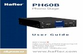 Phono Stage - Hafler · PH60B User Guide Phono Stage Hafler is a division of Radial Engineering Ltd. 1588 Kebet Way, Port Coquitlam BC, Canada V3C 5M5 (604) 942-1001 info@hafler.com