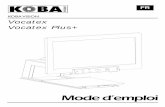 KOBA VISION Vocatex Vocatex Plus+download.kobavision.be/UserManuals/Mode d'emploi Vocatex - Model... · Fiche Technique ... visible/invisible Pression longue: adapter la coleur du