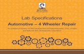 Lab Specifications 4 Wheeler - msde.gov.in guidelines/Lab... · 52 Tyre Changer (Truﬁt) 1 Nos 53 Head Light Focusing 1 Set 54 Pneumatic Tools 1 Set 55 Wheel Aligner 1 Nos 56 Goggles