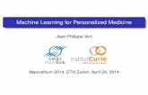 Machine Learning for Personalized Medicine · Machine Learning for Personalized Medicine Jean-Philippe Vert MascotNum 2014, ETH Zurich, April 24, 2014