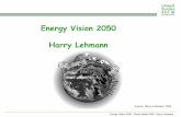 Energy Vision 2050 Harry Lehmann - ec.europa.euec.europa.eu/environment/archives/greenweek2009/sources/file/day02/... · Energy Vision 2050 Harry Lehmann. Source: Harry Lehmann, ...