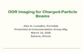 ODR Imaging for Charged-Particle Beams - …beamdocs.fnal.gov/AD/DocDB/0018/001848/003/JLAB-ODR-Exp-03-19 … · ODR Imaging for Charged-Particle Beams Alex H. Lumpkin, Fermilab Presented