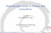 Reproducible builds in Debian and everywhere - doc… system /linux/debian/2015-07-06... · Whatarereproduciblebuilds? “reproduciblebuilds” enableanyonetoreproduce identicalbinarypackages