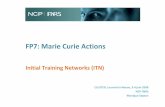 Initial Training Networks (ITN) - Energiteknik | KTH · FP7: Marie Curie Actions Initial Training Networks (ITN) CLUSTER, Louvain‐la‐Neuve, 3‐4 juin 2008 NCP FNRS Monique Septon
