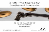 2+3D Photography - AHFAP · Carola van Wijk, Photographer, representing Rijksmuseum photography staff Advisory board: Tony Harris, ... During the conference and on Friday the 17th,