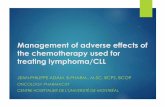 Management of adverse effects of the chemotherapy … · Management of adverse effects of the chemotherapy used for treating lymphoma/CLL JEAN-PHILIPPE ADAM, B.PHARM., M.SC, BCPS,