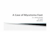 A Case of Mycetoma Foot - Medical Sciences case of... · DOA: 20‐1‐2015 ... Mycetoma foot 2. Botryomycosis 3. Actinomycosis 4. Osteomyelitis Hb 10.3 gm% Total count 5300 ...