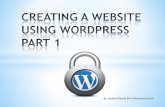 1)Overview of WordPress. 3)How to develop site in WordPress.€¦ · WordPress is an open-source and free Web publishing application, content management system (CMS) and blogging