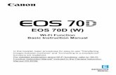 EOS 70D (W) - gdlp01.c-wss.comgdlp01.c-wss.com/gds/1/0300011981/03/eos70d-wff-bim3-en.pdf · EOS 70D (W) INSTRUCTION MANUAL. 2 ... (Canon Image Gateway) 3 What You Can Do Using the