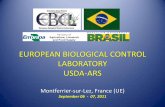 EUROPEAN BIOLOGICAL CONTROL LABORATORY USDA … France and... · EUROPEAN BIOLOGICAL CONTROL LABORATORY USDA-ARS Montferrier-sur-Lez, France (UE) September 06 - 07, 2011 ... EBCL