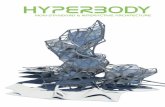 HYPERBODY · the years developed intricate academia and praxis based connections with some of the world’s leading professionals, institutes as well as industrial practices. ...