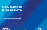 APNIC eLearning: DNS Security - … · DNS Security Contact: training@apnic.net eDNS03_v1.0 . Overview ... (KSK) – Signed the keys which includes ZSK and KSK and may also be used