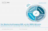 Der Masterstudiengang BWL an der WWU Münster · Der Masterstudiengang BWL an der WWU Münster Spezialisieren Sie sich in Accounting, Finance, Management oder Marketing ... Präsentation: