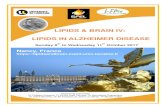 LIPIDS & BRAIN IV: LIPIDS IN ALZHEIMER DISEASE · LIPIDS & BRAIN IV: LIPIDS IN ALZHEIMER DISEASE. ... Dr Jean-Luc Olivier, Pr Michel Linder (President of SFEL) Université de ...