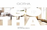 GOTHA - supergres.com · lux schafft Atmosphären von zeitlosem Charme. Gotha decorates everyday living spaces with unrivalled elegance. The Gold colour in the lux version