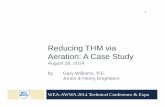 Reducing THM via Aeration: A Case Study - One … · Reducing THM via Aeration: A Case Study August 28, 2014 by Gary Williams, P.E. Jones & Henry Engineers WEA-AWWA 2014 Technical