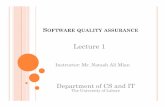 Lecture 1 (20-Feb-2013) · SOFTWARE QUALITY ASSURANCE Lecture 1 Instructor: Mr. Natash Ali Mian Department of CS and IT The University of Lahore `