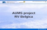 AUMS project RV Belgica - jerico-ri.eu · AUMS project RV Belgica [2] ... pCO2 [µAtm] 0.2 0.4 0.6 ... Fluorescence 10AU 100 200 300 400 500 600 12/05/2011 PAR [Watt/m2] 0 20 40 60