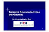 Tumores Neuroendócrinos de Páncreas - aocc.org.ar · PFS en PNET 5555. Estudio Fase III RadiantEstudio Fase III Radiant--3 3 en tumores de islotes de páncreas 5566. Estudio Fase