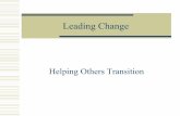 Leading Change - University of Washingtonpopulation-leaders.washington.edu/internal/LeadingChange.pdf · Your Style of Leading ↓ Your Approach to Change Management. Nancy Campbell