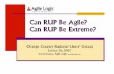 Can RUP Be Agile? Can RUP Be Extreme? - Agile Logic · Can RUP Be Agile? Can RUP Be Extreme? ... Inception, elaboration, ... Others: MSF Agile, Agile UP/RUP, Evo, Win-Win Spiral.