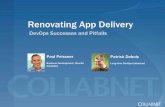 Renovating App Delivery - Collab · • Support Agile changes and values beyond dev…. • Standardize data definitions, tools and workflows • Expand efforts for end-to-end visibility