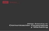 Máster Executive en Comunicación Corporativa y … · comunicación total de los modelos de negocio que están siendo protagonistas del nuevo paradigma ... 100% eficaz de comunicación