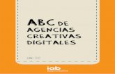 ABC DE AGENCIAS CREATIVAS DIGITALES · 3.1 Perfiles de la agencia digital ... • Objetivos: son la base fundamental de toda acción de marketing. Branding, fidelización, atención