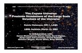 The Coyote Universe: Precision Simulations of the …cosmology.lbl.gov/talks/Heitmann_09.pdf · The Coyote Universe: Precision Simulations of the Large Scale Structure of the Universe