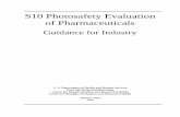 S10 Photosafety Evaluation of Pharmaceuticals · S10 Photosafety Evaluation . of Pharmaceuticals . Guidance for Industry . U. S. Department of Health and Human Services . Food and