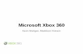 Microsoft Xbox 360 - Rochester Institute of Technologymeseec.ce.rit.edu/551-projects/spring2015/3-3.pdf · Microsoft Xbox 360 Kevin Mulligan, Maddison Hickson. Agenda History High