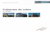COBRE Y ARQUITECTURA Cubiertas de cobrecobrecertificado.es/admin/uploads/docs/20140320181534.pdf · completo y fácil de usar, perfectamente apto para cubiertas ... se conforma fácilmente