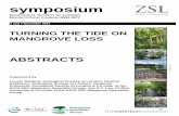 symposium - Mangrove restoration · symposium ZOOLOGICAL SOCIETY OF LONDON REGENTS PARK, LONDON, NW1 4RY 6 and 7 November 2014 TURNING THE TIDE …