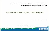 Consumo de Tabaco - bvs.sa.cr · Instituto sobre Alcoholismo y Farmacodependencia. Costa Rica. 2012 Fascículo Alcohol. Serie 1 de 5 Consumo de Drogas en Costa Rica Encuesta Nacional